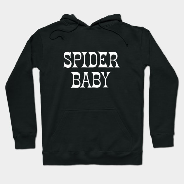 Spider Baby Hoodie by BlackAndWhiteFright